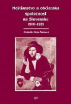 Meštianstvo a občianska spoločnosť na Slovensku 1900-1989