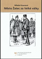 Město Žatec za Velké války