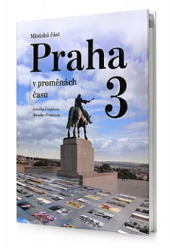 Městská část Praha 3 v proměnách času