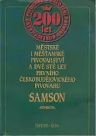 Městské i měšťanské pivovarnictví a dvě stě let prvního českobudějovického pivovaru Samson