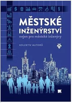 Městské inženýrství nejen pro městské inženýry