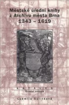 Městské úřední knihy z Archivu města Brna 1343-1619 :  Sv. 2