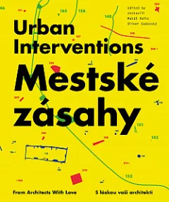Mestské zásahy = Urban Interventions