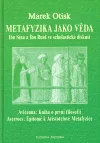 Metafyzika jako věda. Ibn Síná a Ibn Rušd ve scholastické diskusi