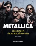 Metallica - Kronika legendy, všechna alba, všechny songy
