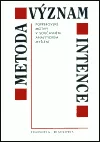 Metoda - význam - intence. Popperovské motivy v současném analytickém myšlení