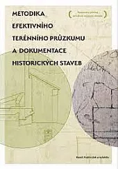 Metodika efektivního terénního průzkumu a dokumentace historických staveb
