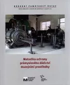 Metodika ochrany průmyslového dědictví muzejními prostředky