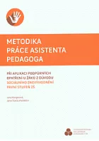 Metodika práce asistenta pedagoga při aplikaci podpůrných opatření u žáků z důvodu sociálního znevýhodnění: První stupeň ZŠ