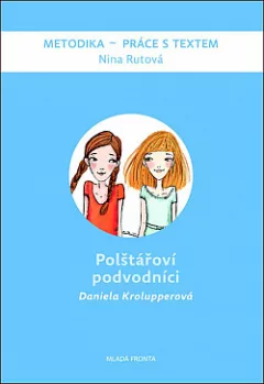 Metodika - práce s textem - Polštářoví podvodníci
