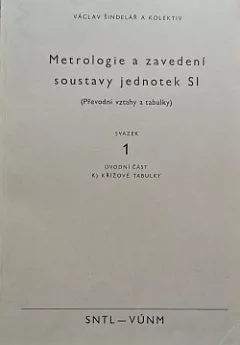 Metrologie a zavedení soustavy jednotek SI
