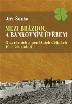 Mezi brázdou a bankovním úvěrem