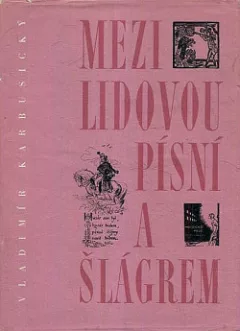 Mezi lidovou písní a šlágrem