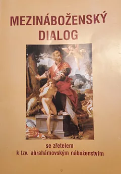 Mezináboženský dialog se zřetelem k tzv. abrahámovským náboženstvím