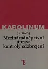 Mezinárodněprávní úprava kontroly odzbrojení