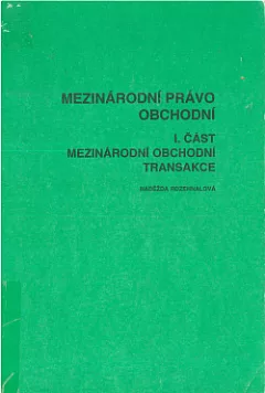 Mezinárodní právo obchodní. Část I., Mezinárodní obchodní transakce