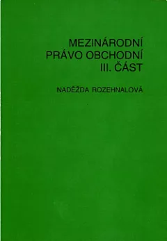 Mezinárodní právo obchodní. III. část