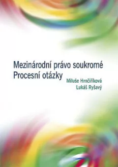 Mezinárodní právo soukromé. Procesní otázky