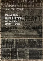 Meziválečná česká a slovenská žurnalistika (1918-1938)