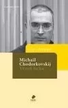Michail Chodorkovskij - Vězeň ticha