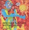 Michal Singer: Muž s ohnivou koulí