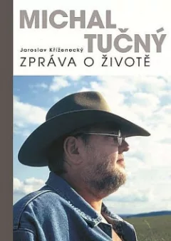 Michal Tučný: Zpráva o životě
