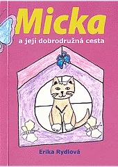 Micka a její dobrodružná cesta