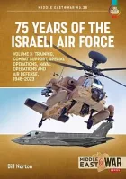 75 Years of the Israeli Air Force Volume 3: Training, Combat Support, Special Operations, Naval Operations, and Air Defences, 1948-2023