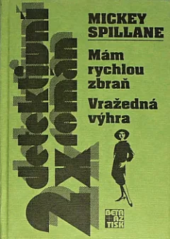 Mám rychlou zbraň / Vražedná výhra