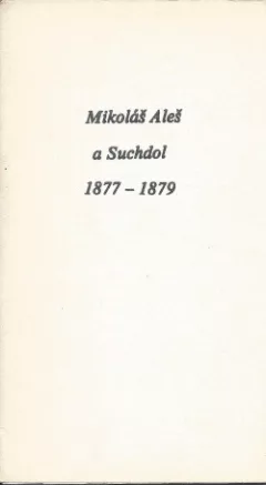 Mikoláš Aleš a Suchdol, 1877 - 1879