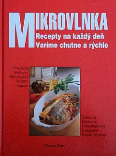 Mikrovlnka-  recepty na každý deň