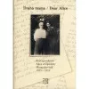 Milá mama / Dear Alice
