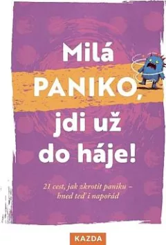 Milá paniko, jdi už do háje!