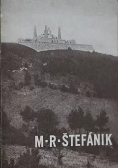 Milan Rastislav Štefánik: Sborníček o jeho životě, práci a oběti