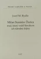 Milan Stanislav Ďurica - muž, ktorý vrátil Slovákom ich národné dejiny
