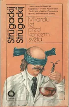Miliardu let před koncem světa / Dravci mého století / Obydlený ostrov