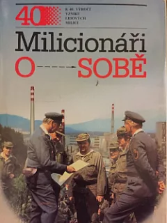 Milicionáři o sobě