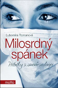 Milosrdný spánek: Příběhy z anesteziologie