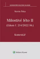 Milostivé léto II (zákon č. 214/2022 Sb., o zvláštních důvodech pro zastavení exekuce a o změně souvisejících zákonů) - komentář