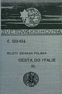 Miloty Zdirada Poláka Cesta do Italie III.