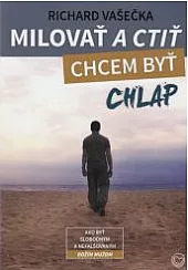 Milovať a ctiť - Chcem byť chlap