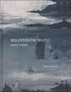 Milovníkům noci - snový román