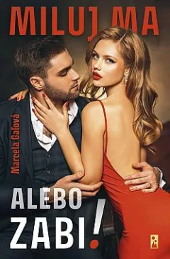 Miluj ma alebo zabi!