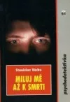 Miluj mě až k smrti