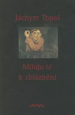 Miluju tě k zbláznění
