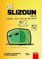 Já, slizoun: Slibertius, slizoun, který chce být stylistou!