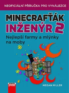 Minecrafťák inženýr 2 - Nejlepší farmy a mlýnky na moby