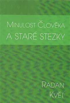 Minulost člověka a staré stezky