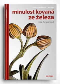 Minulost kovaná ze železa