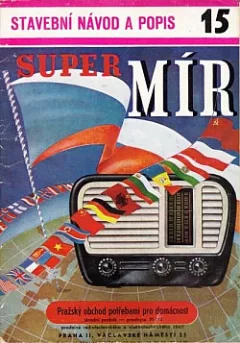 Mír Super, 4+1 elektronkový superhet